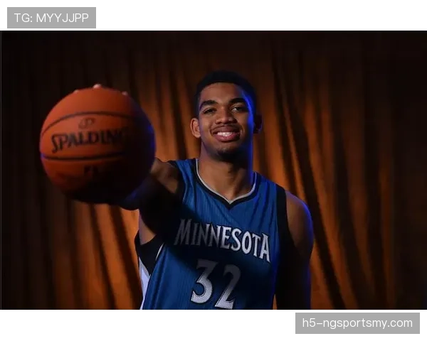 卡尔-安东尼·唐斯内线强攻效率提升显著助力球队重塑进攻体系